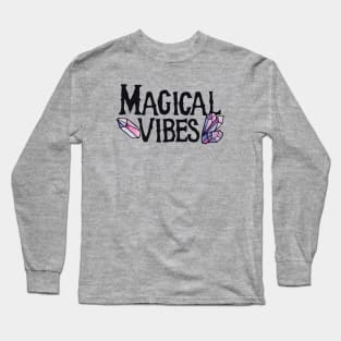 Magical Vibes Long Sleeve T-Shirt